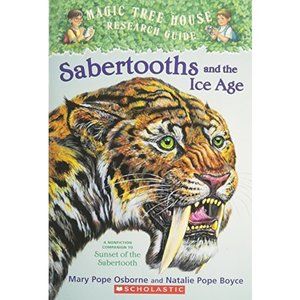 Sabertooths and the Ice Age: A Nonfiction Companion to Sunset of the Sabertooth